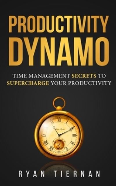 Cover for Ryan Tiernan · Productivity Dynamo (Paperback Book) (2020)