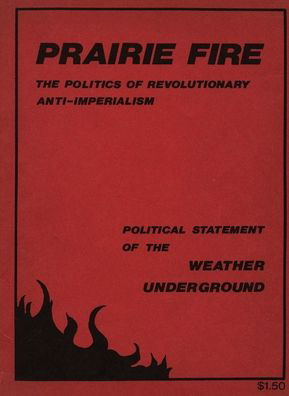 Cover for Weather Underground · Prairie Fire: The Politics Of Revolutionary Anti-Imperialism - The Political Statement Of The Weather Underground (Reprint From The Original) (Taschenbuch) (2022)