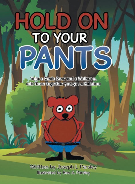 Cover for Joseph L. Parsley · Hold On To Your Pants (Hardcover Book) (2022)