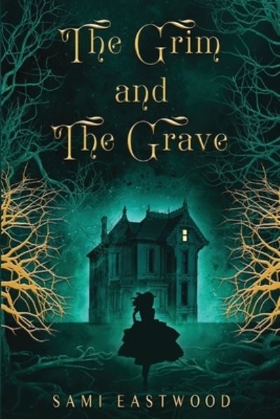 Cover for Sami Eastwood · Grim and the Grave (Book) (2022)