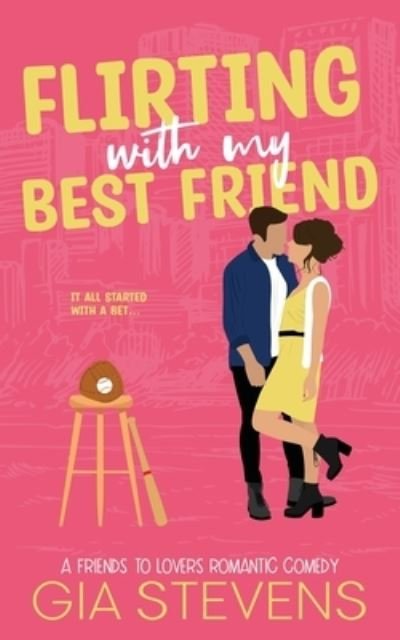 Cover for Gia Stevens · Flirting with My Best Friend (Bog) (2022)