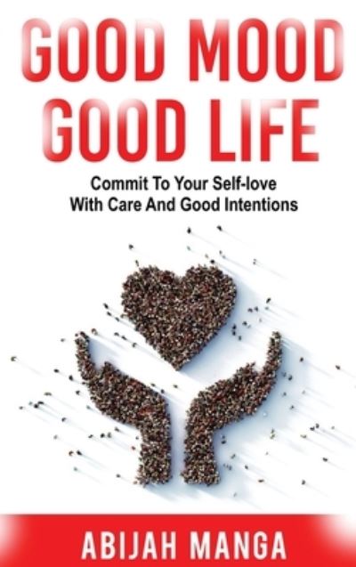 Cover for Abijah Manga · Good Mood, Good Life (Book) (2023)