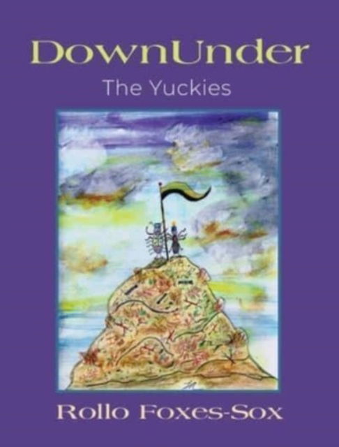 Cover for Rollo Foxes-Sox · DownUnder : The Yuckies (Hardcover Book) (2023)