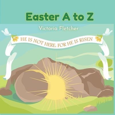 Easter a to Z - Victoria Fletcher - Książki - Hoot Books Publishing - 9781959700012 - 18 grudnia 2022