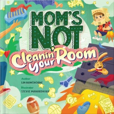 Cover for Lin Hawthorne · Mom's Not Cleanin' Your Room (Buch) (2023)