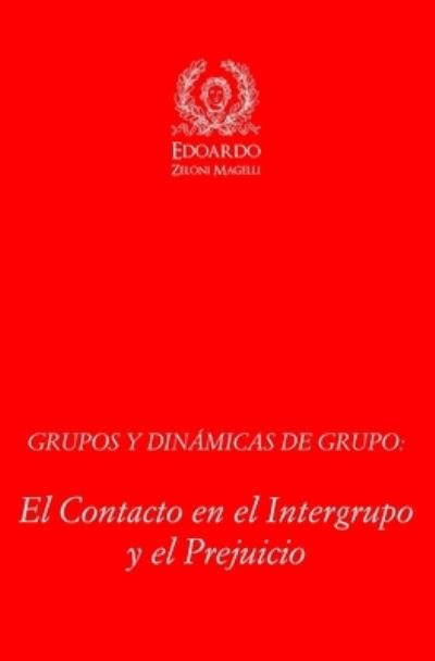 Cover for Edoardo Zeloni Magelli · Grupos y Dinamicas de Grupo (Paperback Book) (2017)