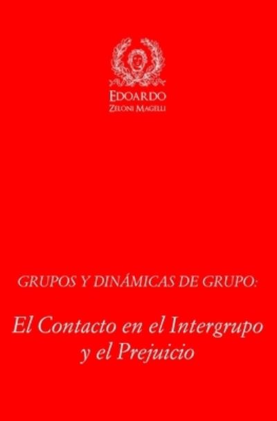 Cover for Edoardo Zeloni Magelli · Grupos y Dinamicas de Grupo (Paperback Book) (2017)