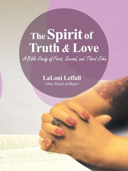 Cover for Laloni Leffall · The Spirit of Truth &amp; Love (Paperback Book) (2019)