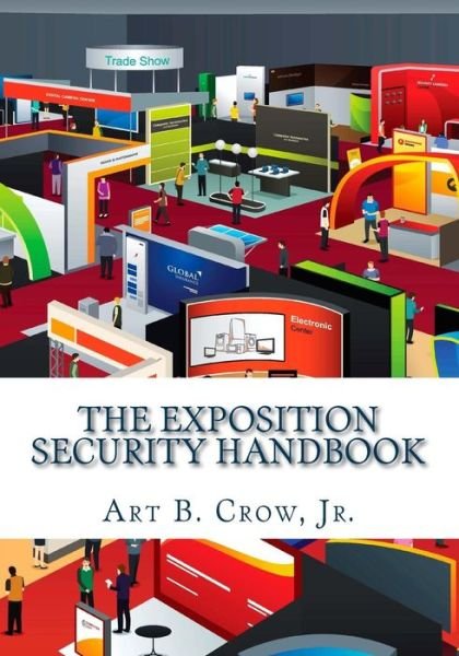 Cover for Art B Crow Jr · The Exposition Security Handbook (Paperback Bog) (2017)
