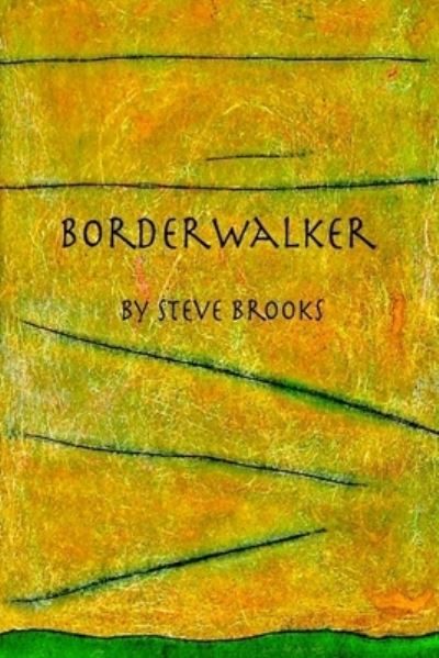 Cover for Steve Abhaya Brooks · Borderwalker (Paperback Book) (2017)