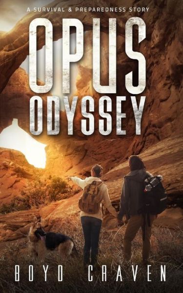 Cover for Boyd Craven III · Opus Odyssey: A Survival And Preparedness Story (Book) (2017)