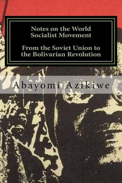 Cover for Abayomi Azikiwe · Notes on the World Socialist Movement (Paperback Book) (2017)