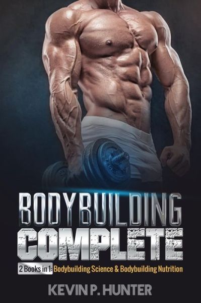 Cover for Kevin P Hunter · Bodybuilding Complete (Paperback Book) (2017)