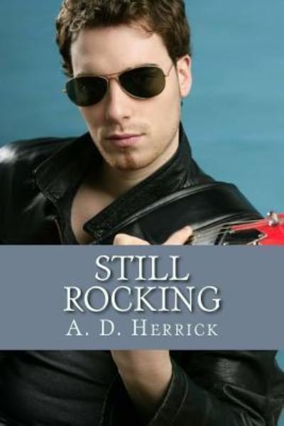 Cover for A D Herrick · Still Rocking (Paperback Book) (2018)