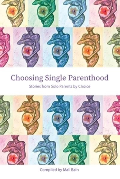 Cover for Bain Mali Bain · Choosing Single Parenthood (Taschenbuch) (2021)