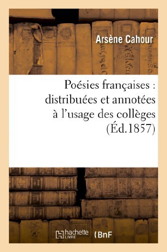 Cover for Cahour-a · Poesies Francaises: Distribuees et Annotees a L'usage Des Colleges (Paperback Book) [French edition] (2013)