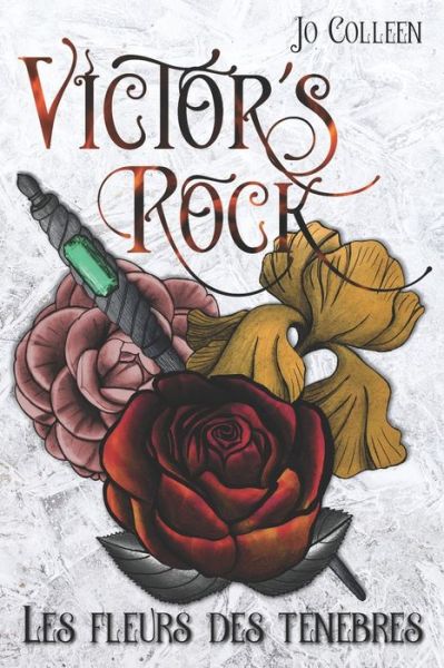 Cover for Jo Colleen · VICTOR'S ROCK 4. Les fleurs des ténèbres (Paperback Book) (2022)