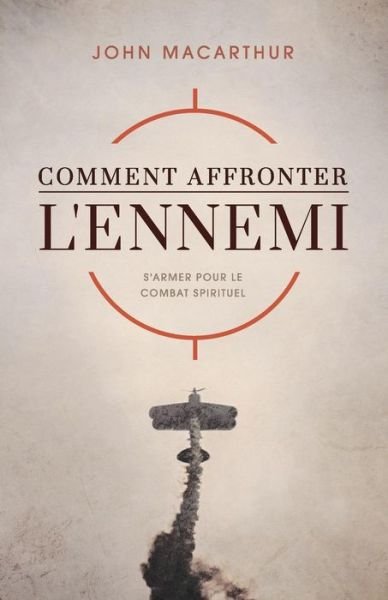 Cover for John MacArthur · Comment Affronter l'Ennemi (How to Meet the Enemy) (Paperback Book) (1998)