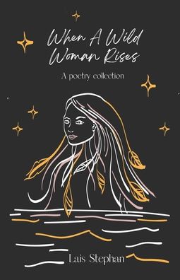 Cover for Lais Stephan · When A Wild Woman Rises (Paperback Book) (2022)