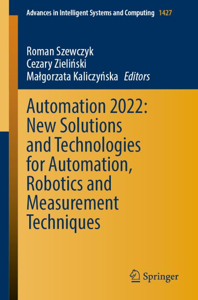 Cover for Automation 2022: New Solutions and Technologies for Automation, Robotics and Measurement Techniques - Advances in Intelligent Systems and Computing (Paperback Book) [1st ed. 2022 edition] (2022)