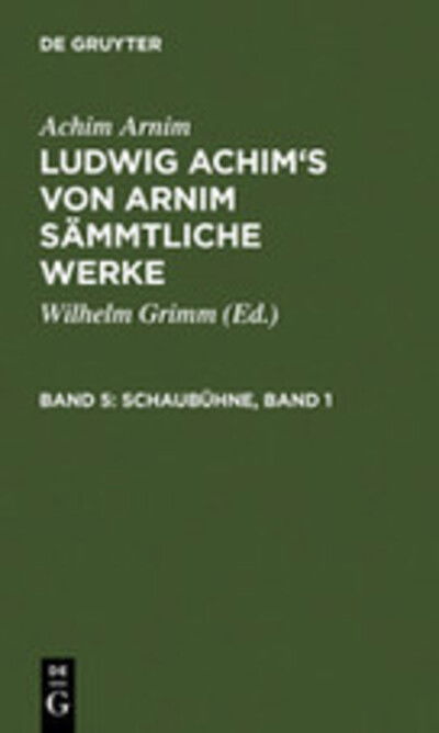 Cover for Achim Arnim · Schaubuhne, Band 1 (Hardcover Book) [German edition] (1901)