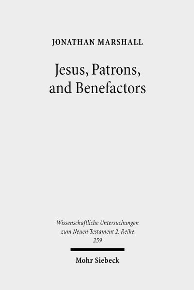 Cover for Jonathan Marshall · Jesus, Patrons, and Benefactors: Roman Palestine and the Gospel of Luke - Wissenschaftliche Untersuchungen zum Neuen Testament 2. Reihe (Paperback Book) (2009)