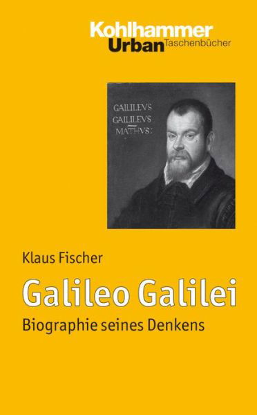 Cover for Klaus Fischer · Galileo Galilei: Ein Leben Im Widerspruch (Urban-taschenbucher) (German Edition) (Pocketbok) [German edition] (2015)