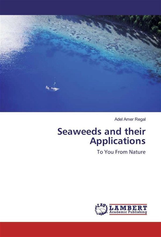 Cover for Regal · Seaweeds and their Applications (Buch)