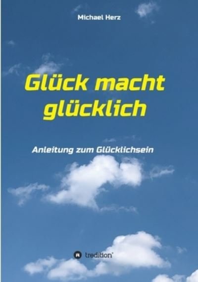 Cover for Herz · Glück macht glücklich (Bok) (2020)