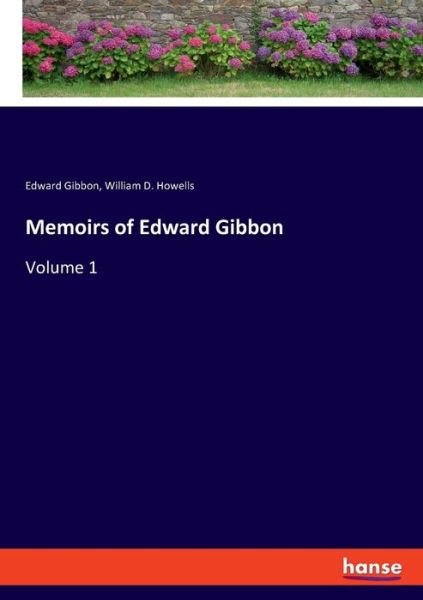 Memoirs of Edward Gibbon - Edward Gibbon - Książki - Hansebooks - 9783348063012 - 13 września 2021