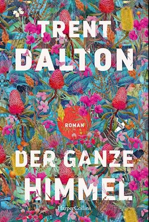 Cover for Trent Dalton · Der Ganze Himmel (Buch)