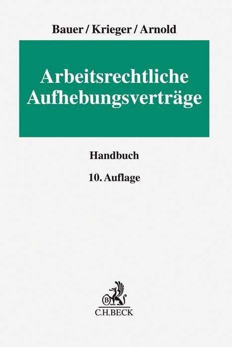 Cover for Bauer · Arbeitsrechtliche Aufhebungsvertr (Book)