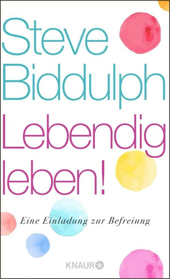 Cover for Steve Biddulph · Lebendig leben! (Hardcover Book) (2021)