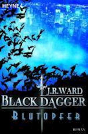 Cover for J. R. Ward · Heyne.52301 Ward.Black D.Blutopfer (Book)