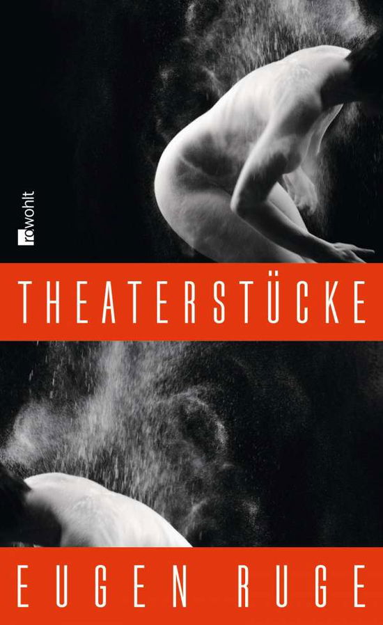 Theaterstücke 1986-2008 - Ruge - Książki -  - 9783498058012 - 