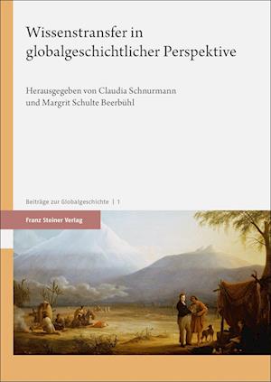 Cover for Claudia Schnurmann · Wissenstransfer in Globalgeschichtlicher Perspektive (Book) (2022)