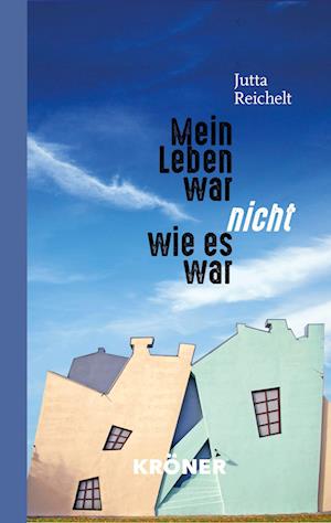 Cover for Jutta Reichelt · Mein Leben war nicht, wie es war (Book) (2024)