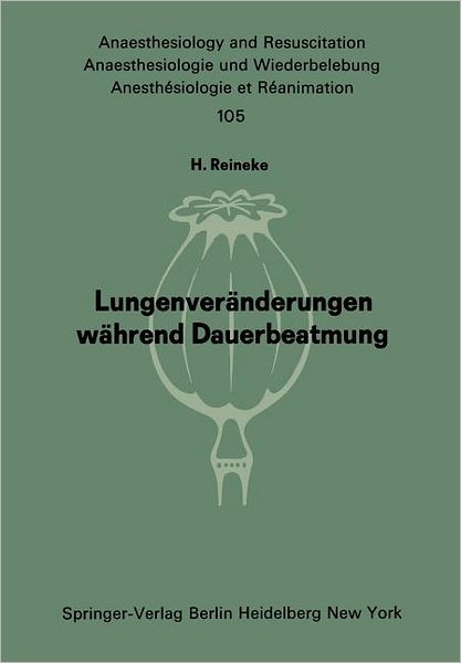 Cover for Hank Reineke · Lungenveranderungen Wahrend Dauerbeatmung - Anaesthesiologie Und Intensivmedizin / Anaesthesiology and Intensive Care Medicine (Paperback Book) [German edition] (1977)