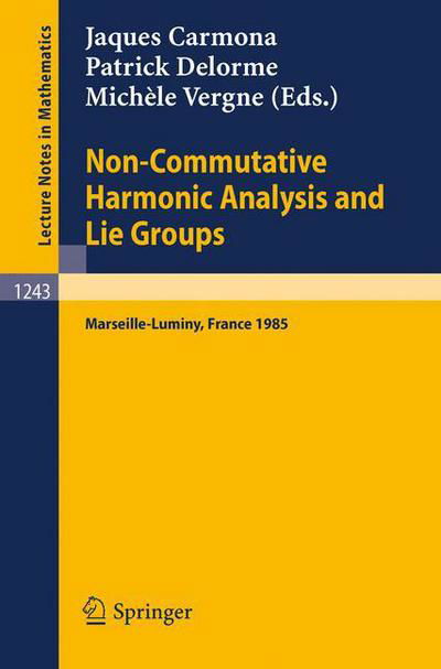 Cover for Jaques Carmona · Non-commutative Harmonic Analysis and Lie Groups: Proceedings of the International Conference Held in Marseille-luminy, June 24-29, 1985 (Paperback Bog) (1987)