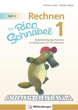 Cover for Wiebke Meyer · Rechnen mit Rico Schnabel 1, Heft 2 - Rechnen im Zahlenraum bis 10 (Paperback Book) (2022)