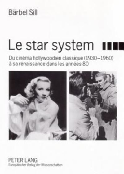 Cover for Merseburger-Sill Barbel Merseburger-Sill · Le star system: Du cinema hollywoodien classique (1930-1960) a sa renaissance dans les annees 80 (Paperback Book) (2005)