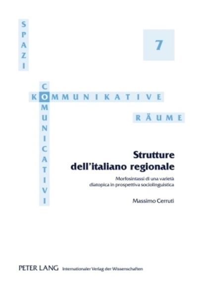 Cover for Cerruti Massimo Cerruti · Strutture dell'italiano regionale: Morfosintassi di una varieta diatopica in prospettiva sociolinguistica (Hardcover Book) (2009)
