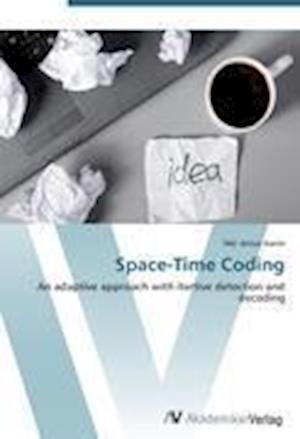 Space-Time Coding - Karim - Books - - 9783639420012 - May 30, 2012