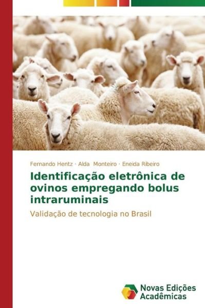 Cover for Eneida Ribeiro · Identificação Eletrônica De Ovinos Empregando Bolus Intraruminais: Validação De Tecnologia No Brasil (Taschenbuch) [Portuguese edition] (2014)