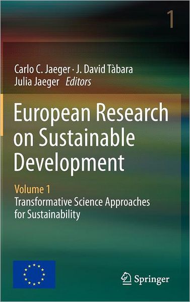 Cover for Carlo C Jaeger · European Research on Sustainable Development: Volume 1: Transformative Science Approaches for Sustainability (Hardcover Book) [2011 edition] (2011)