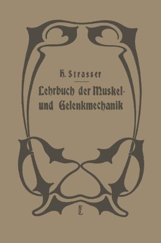 Cover for H Strasser · Lehrbuch Der Muskel- Und Gelenkmechanik: II. Band: Spezieller Teil (Pocketbok) [1913 edition] (1913)