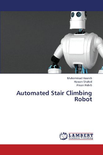 Cover for Ahsan Habib · Automated Stair Climbing Robot (Pocketbok) (2013)