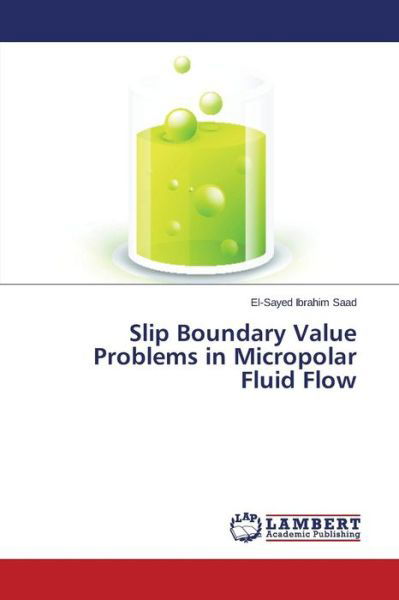 Cover for Saad El-sayed Ibrahim · Slip Boundary Value Problems in Micropolar Fluid Flow (Pocketbok) (2015)