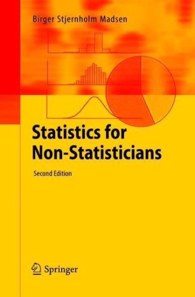 Cover for Birger Stjernholm Madsen · Statistics for Non-Statisticians (Paperback Book) [Softcover reprint of the original 2nd ed. 2016 edition] (2018)