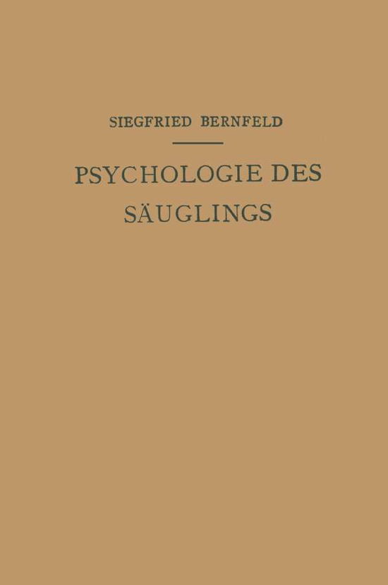 Psychologie Des Sauglings - Siegfried Bernfeld - Books - Springer Verlag GmbH - 9783709158012 - 1925